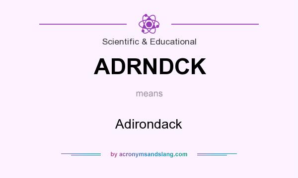 What does ADRNDCK mean? It stands for Adirondack