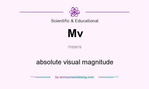 What does Mv mean? It stands for absolute visual magnitude