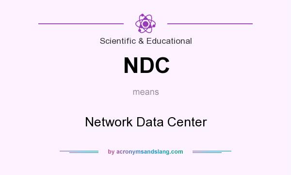 What does NDC mean? It stands for Network Data Center