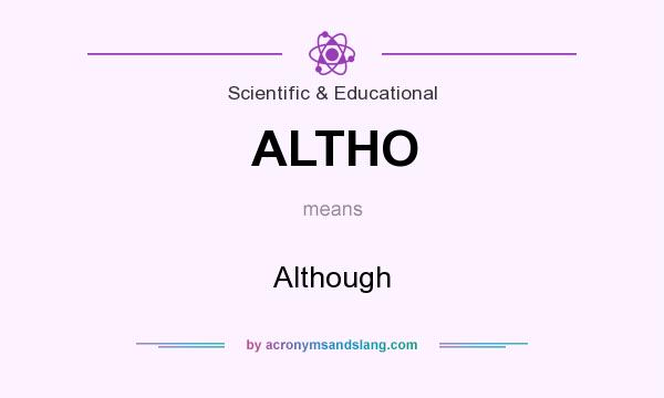 What does ALTHO mean? It stands for Although