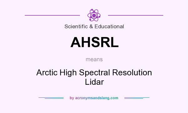 What does AHSRL mean? It stands for Arctic High Spectral Resolution Lidar