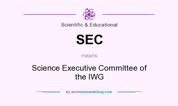 What does SEC mean? It stands for Science Executive Committee of the IWG