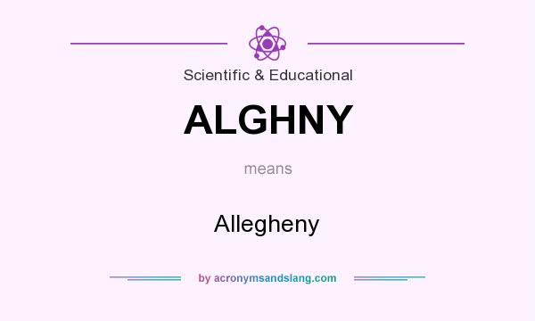 What does ALGHNY mean? It stands for Allegheny