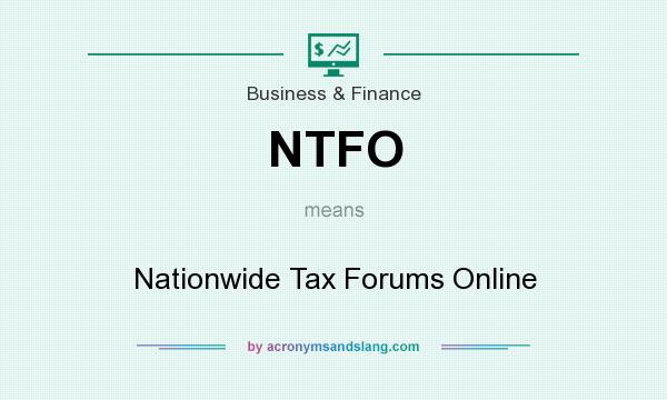 What does NTFO mean? It stands for Nationwide Tax Forums Online