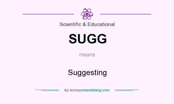 What does SUGG mean? It stands for Suggesting