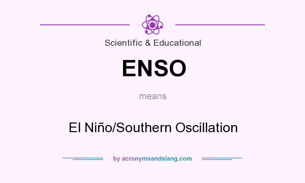 What does ENSO mean? It stands for El Niño/Southern Oscillation
