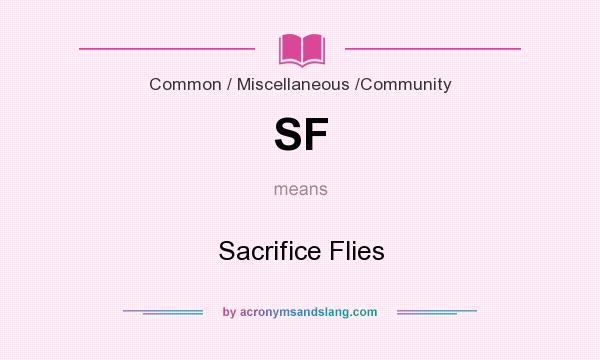 What does SF mean? It stands for Sacrifice Flies