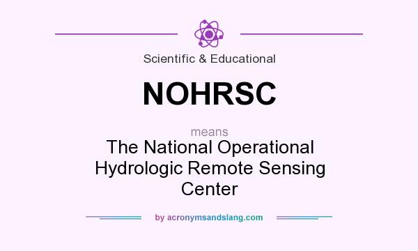 What does NOHRSC mean? It stands for The National Operational Hydrologic Remote Sensing Center