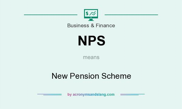 What does NPS mean? It stands for New Pension Scheme