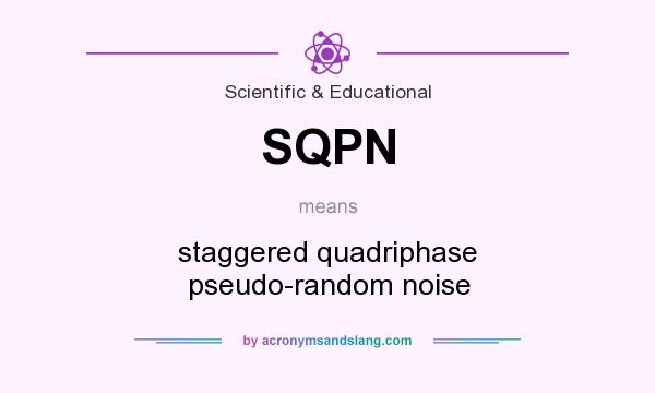 What does SQPN mean? It stands for staggered quadriphase pseudo-random noise