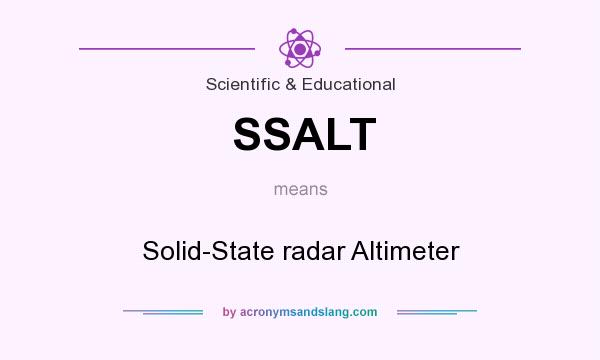 What does SSALT mean? It stands for Solid-State radar Altimeter