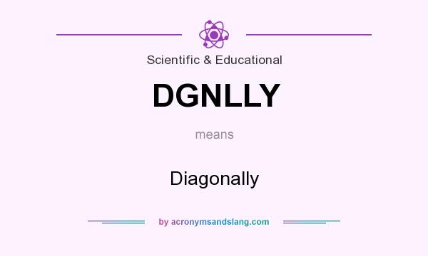 What does DGNLLY mean? It stands for Diagonally