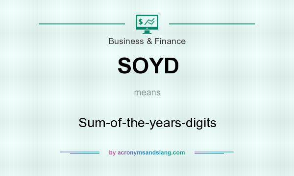 What does SOYD mean? It stands for Sum-of-the-years-digits