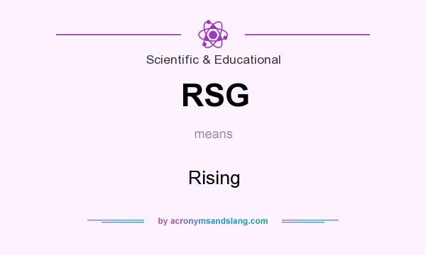 What does RSG mean? It stands for Rising