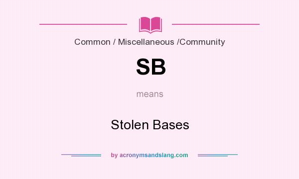 What does SB mean? It stands for Stolen Bases