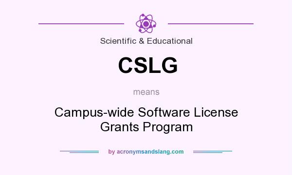 What does CSLG mean? It stands for Campus-wide Software License Grants Program