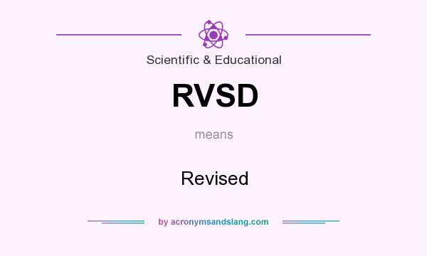 What does RVSD mean? It stands for Revised