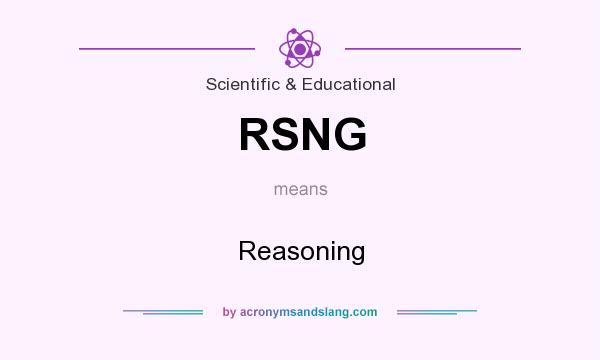 What does RSNG mean? It stands for Reasoning