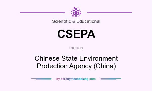 What does CSEPA mean? It stands for Chinese State Environment Protection Agency (China)