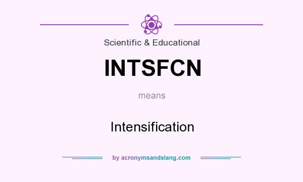 What does INTSFCN mean? It stands for Intensification