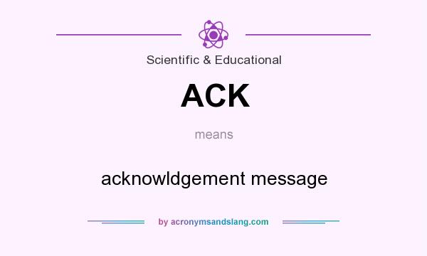 What does ACK mean? It stands for acknowldgement message