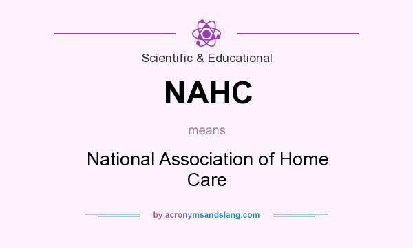 What does NAHC mean? It stands for National Association of Home Care