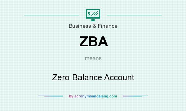 What does ZBA mean? It stands for Zero-Balance Account
