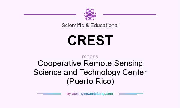 What does CREST mean? It stands for Cooperative Remote Sensing Science and Technology Center (Puerto Rico)