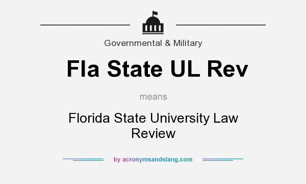 What does Fla State UL Rev mean? It stands for Florida State University Law Review