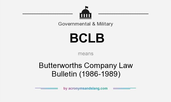 What does BCLB mean? It stands for Butterworths Company Law Bulletin (1986-1989)