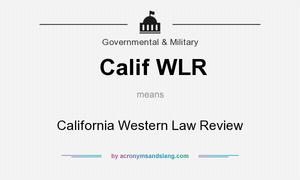 What does Calif WLR mean? It stands for California Western Law Review