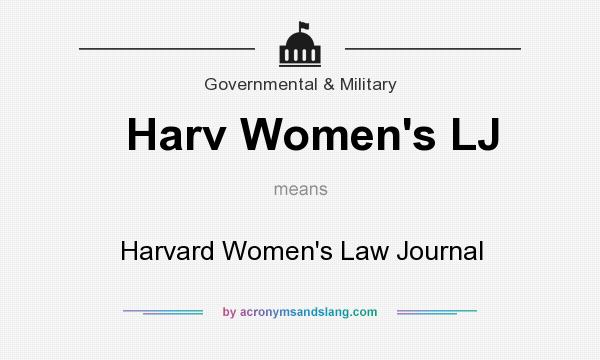 What does Harv Women`s LJ mean? It stands for Harvard Women`s Law Journal