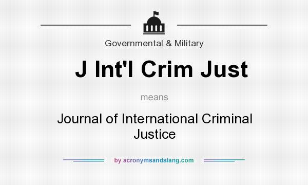 What does J Int`l Crim Just mean? It stands for Journal of International Criminal Justice