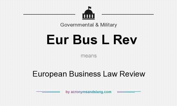 What does Eur Bus L Rev mean? It stands for European Business Law Review