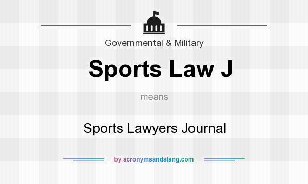 What does Sports Law J mean? It stands for Sports Lawyers Journal