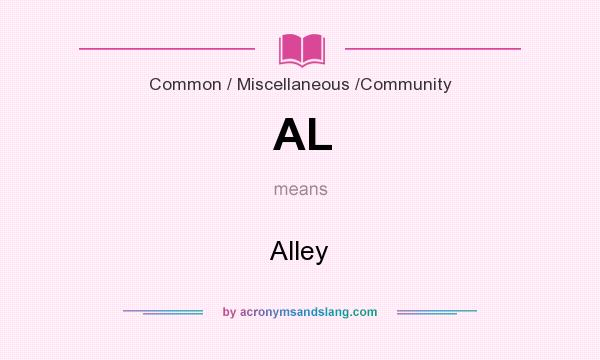 What does AL mean? It stands for Alley