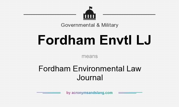 What does Fordham Envtl LJ mean? It stands for Fordham Environmental Law Journal