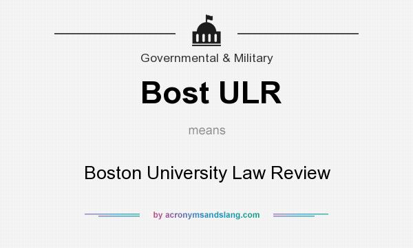 What does Bost ULR mean? It stands for Boston University Law Review
