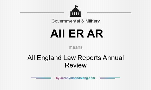 What does All ER AR mean? It stands for All England Law Reports Annual Review
