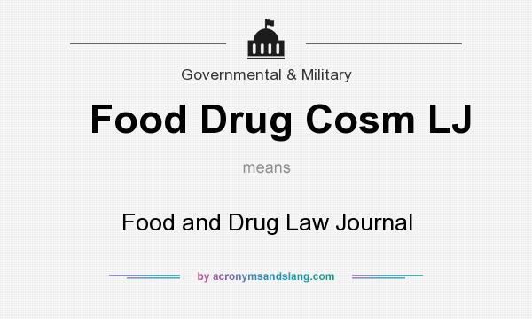 What does Food Drug Cosm LJ mean? It stands for Food and Drug Law Journal