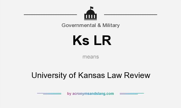 What does Ks LR mean? It stands for University of Kansas Law Review
