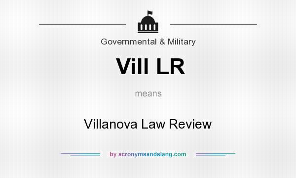 What does Vill LR mean? It stands for Villanova Law Review