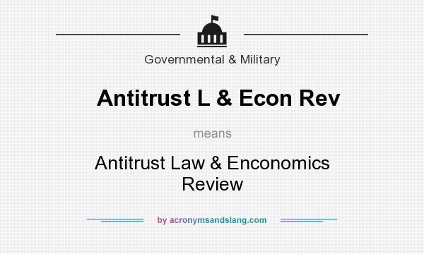 What does Antitrust L & Econ Rev mean? It stands for Antitrust Law & Enconomics Review
