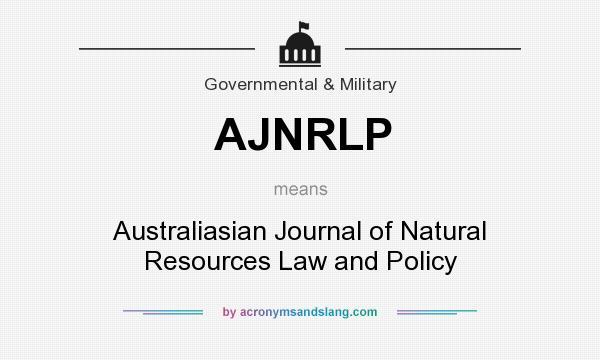 What does AJNRLP mean? It stands for Australiasian Journal of Natural Resources Law and Policy