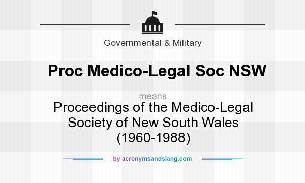 What does Proc Medico-Legal Soc NSW mean? It stands for Proceedings of the Medico-Legal Society of New South Wales (1960-1988)