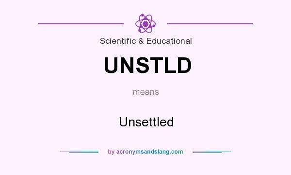 What does UNSTLD mean? It stands for Unsettled