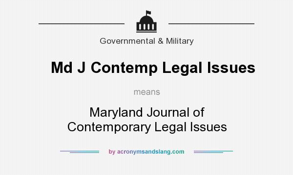 What does Md J Contemp Legal Issues mean? It stands for Maryland Journal of Contemporary Legal Issues
