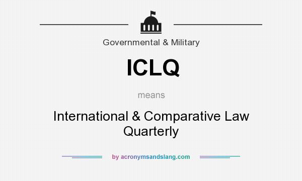 What does ICLQ mean? It stands for International & Comparative Law Quarterly
