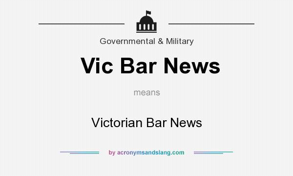 What does Vic Bar News mean? It stands for Victorian Bar News