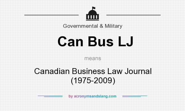 What does Can Bus LJ mean? It stands for Canadian Business Law Journal (1975-2009)